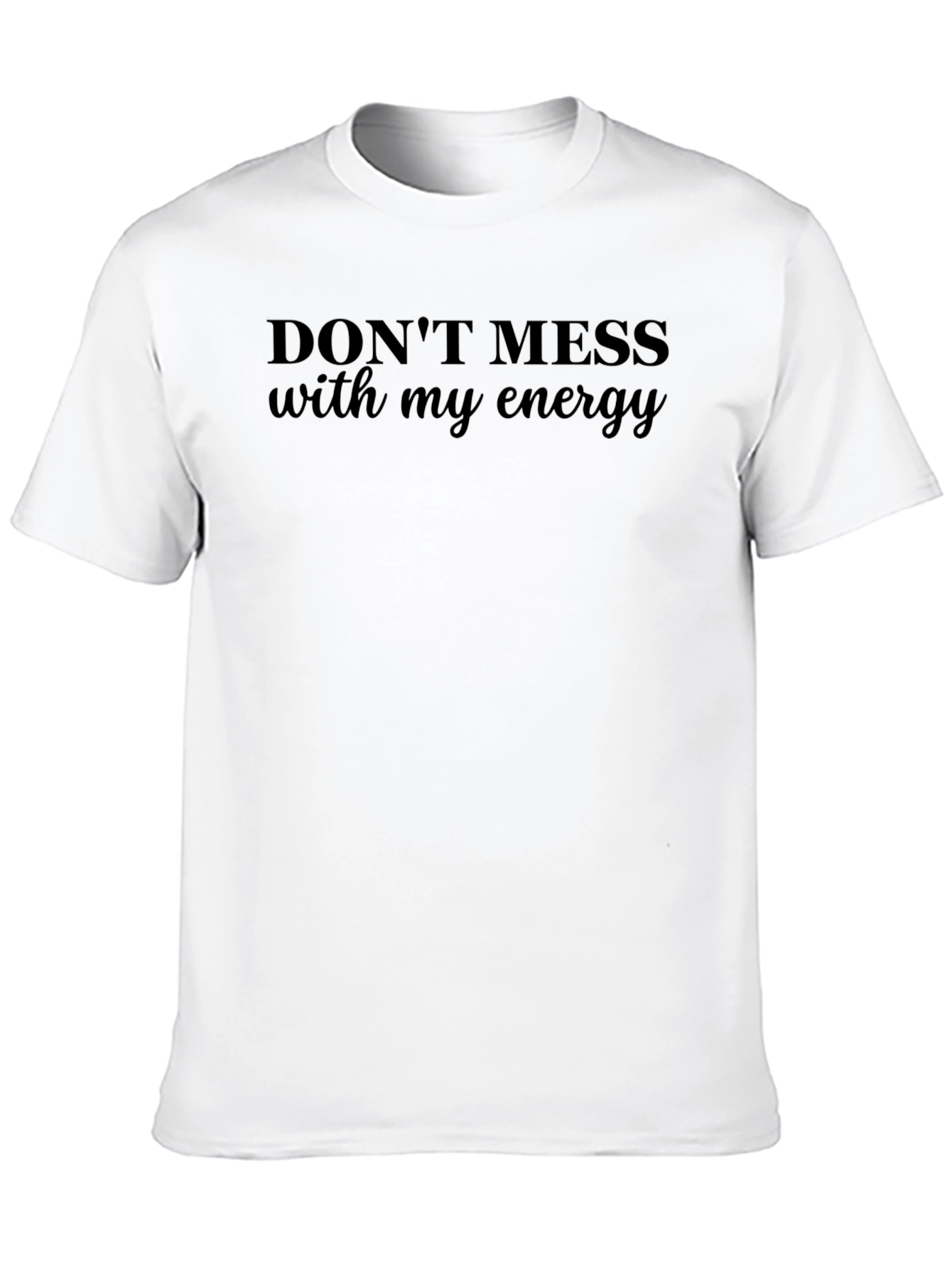 Camiseta Negra: No te Metas con Mi Energía
