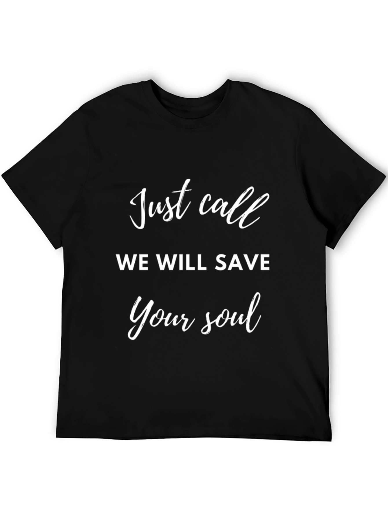 Camiseta Negra Just Call We Will Save Your Soul