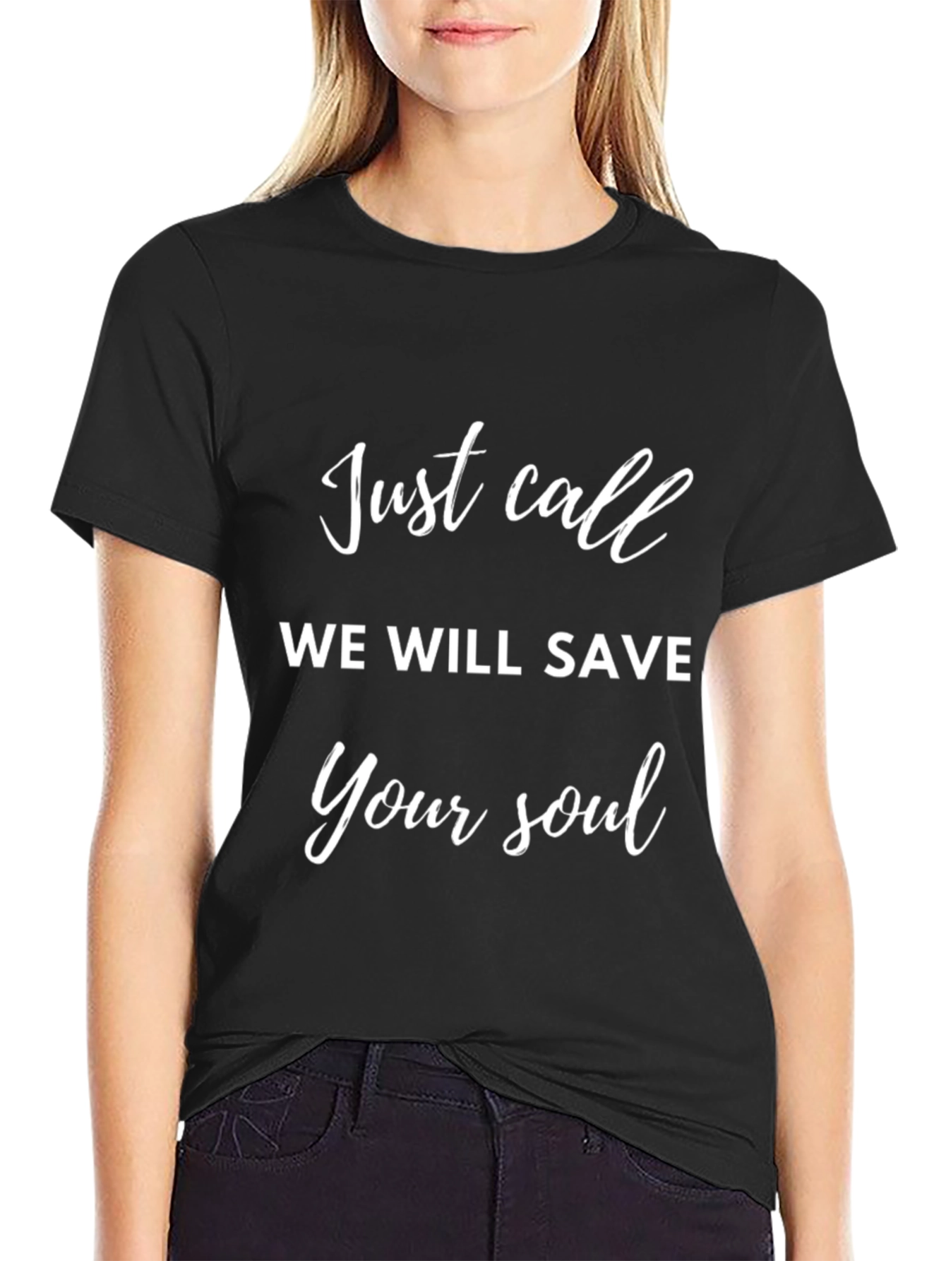 Camiseta Negra Just Call We Will Save Your Soul