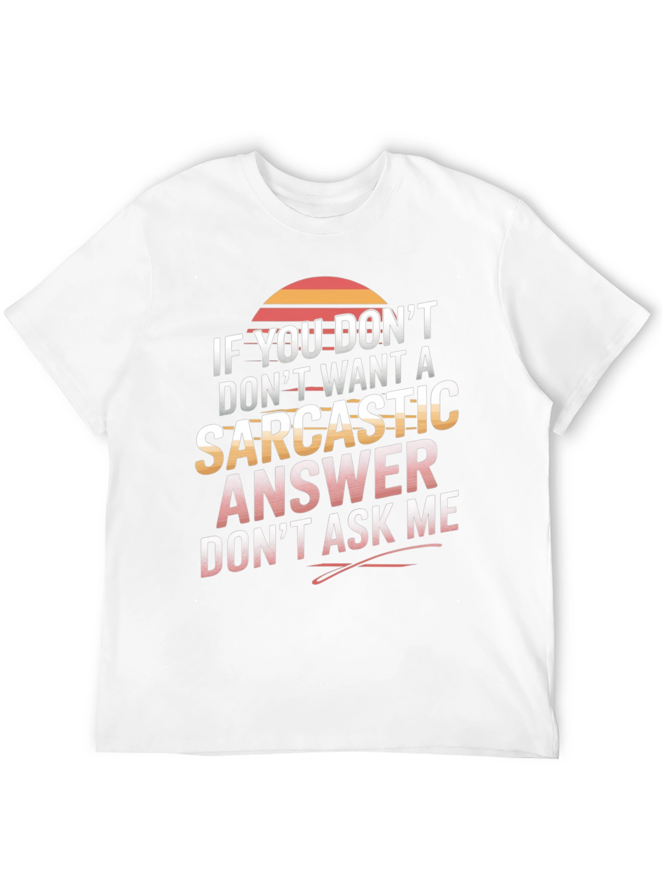 Camiseta sarcástica No preguntes