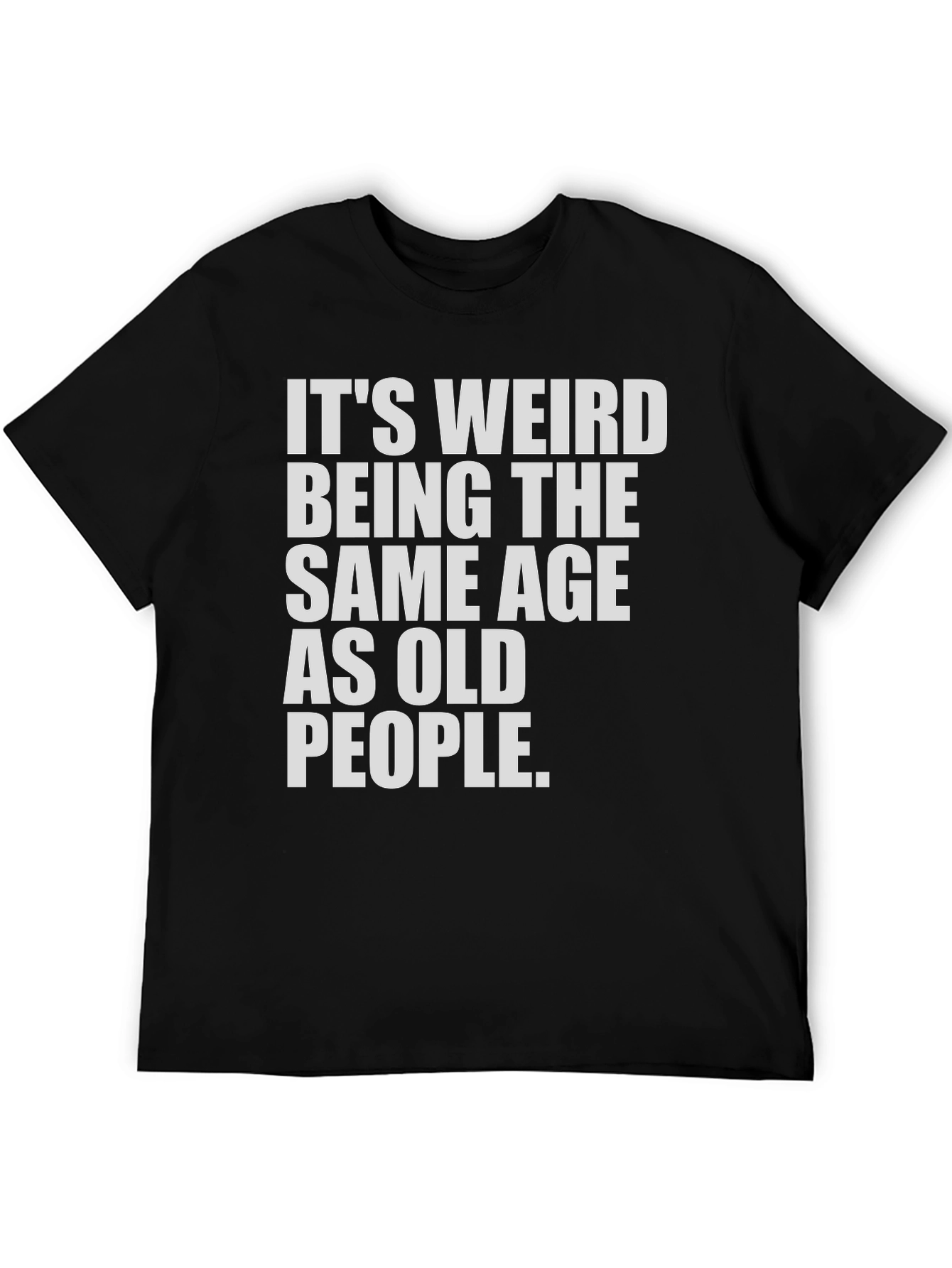 Camiseta Negra: Misma Edad Que Ancianos - Humor