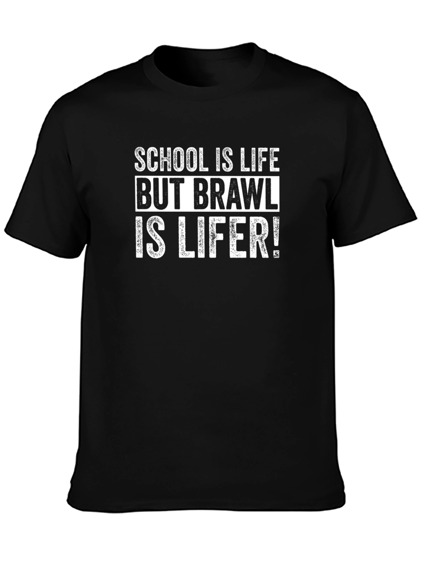 Camiseta Negra: School is Life Brawl is Lifer