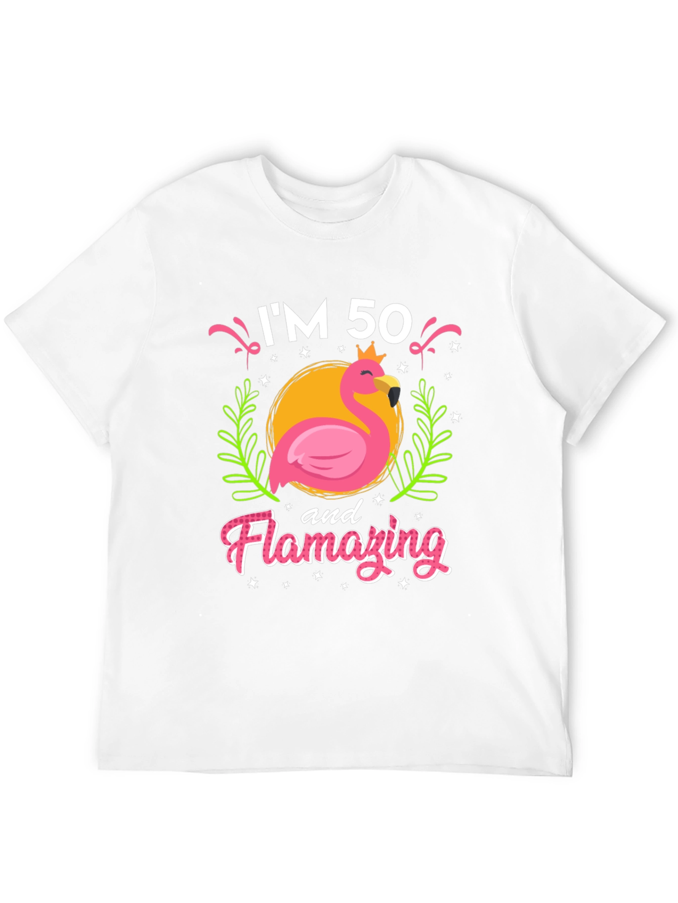 Camiseta Im 50 and Flamazing