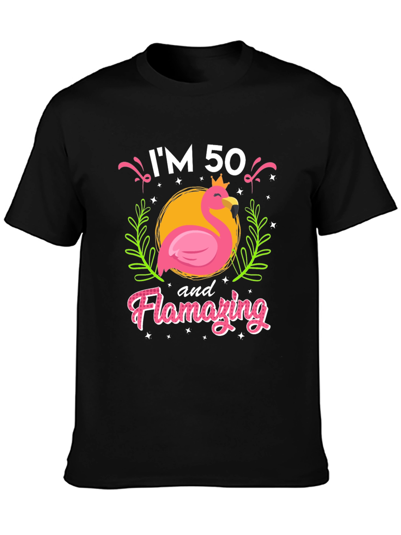 Camiseta Im 50 and Flamazing
