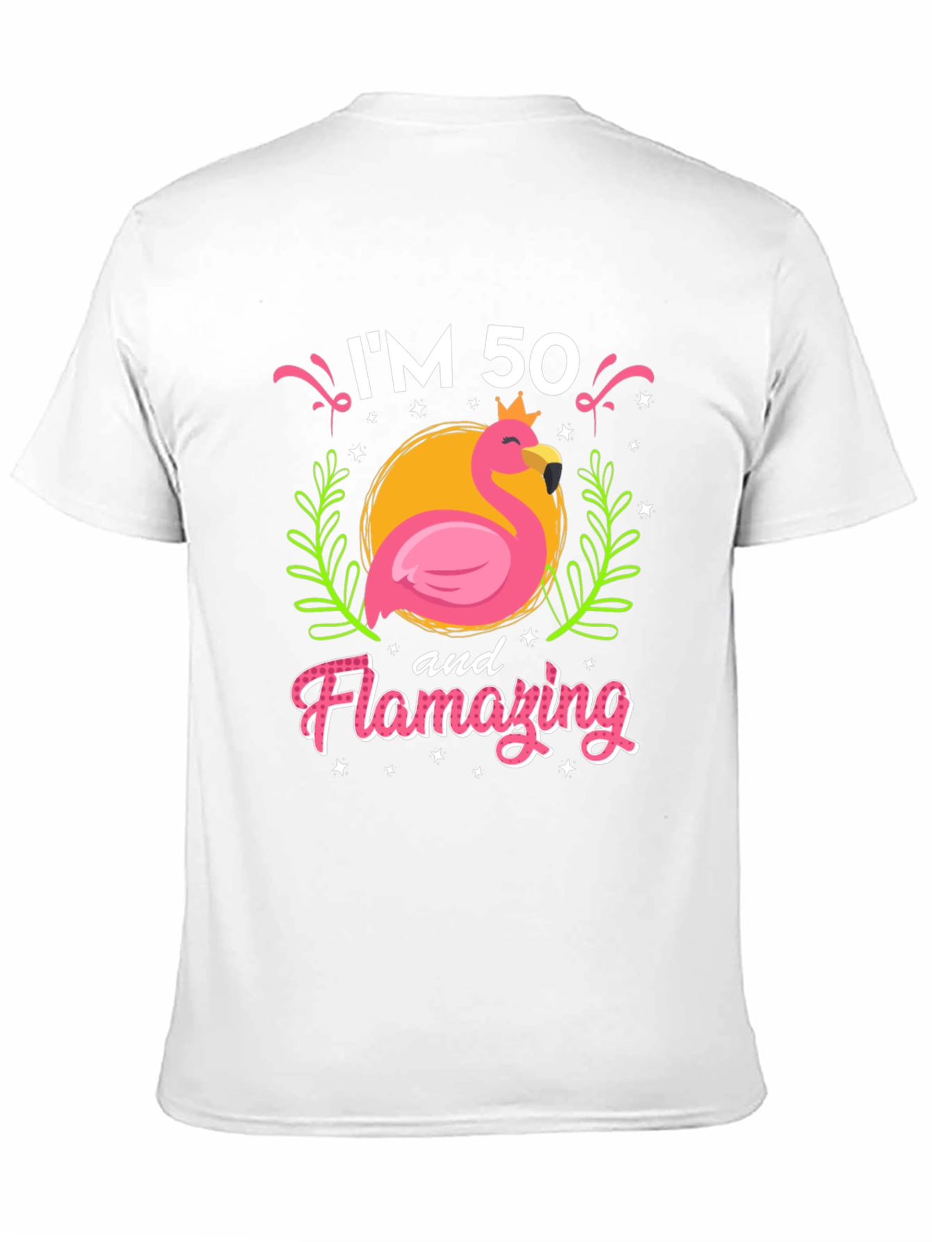 Camiseta Im 50 and Flamazing