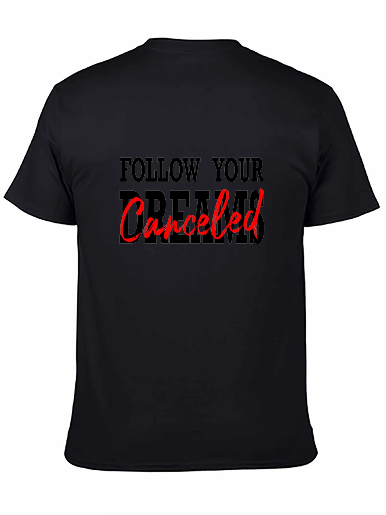 Camiseta Negra: Sigue tus Sueños Cancelado