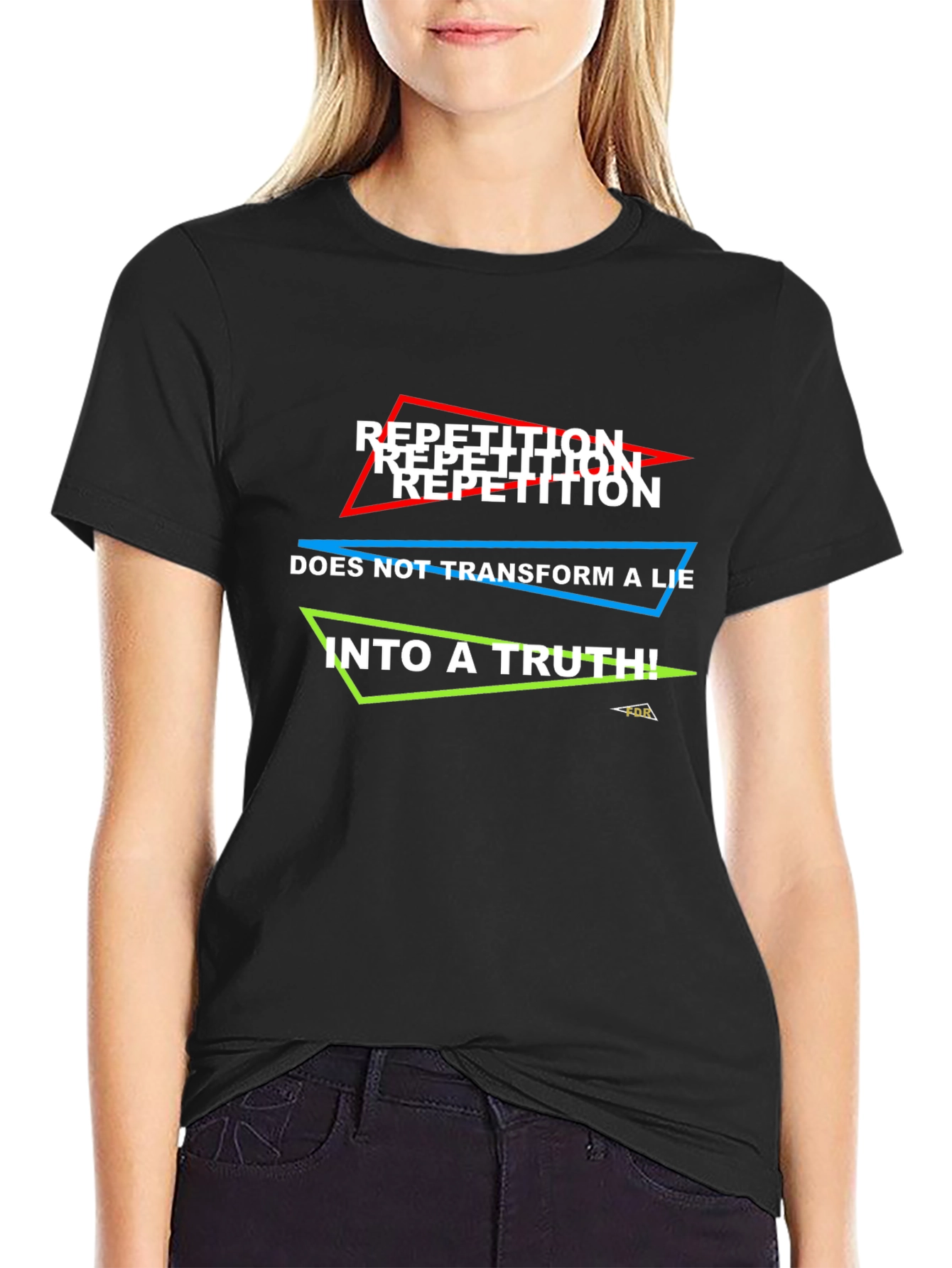Camiseta Negra: ¡La Repetición No Hace la Verdad!