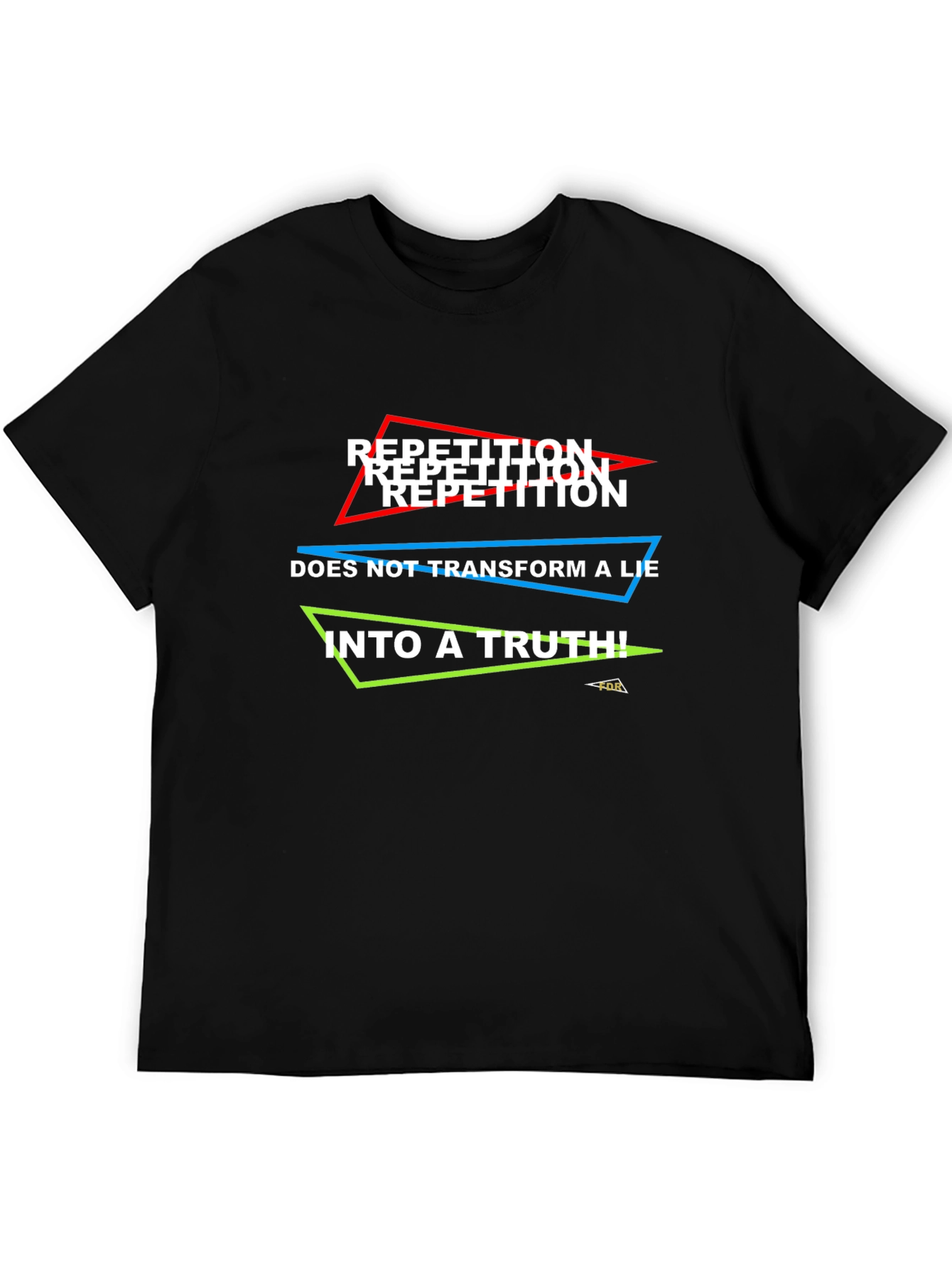 Camiseta Negra: ¡La Repetición No Hace la Verdad!