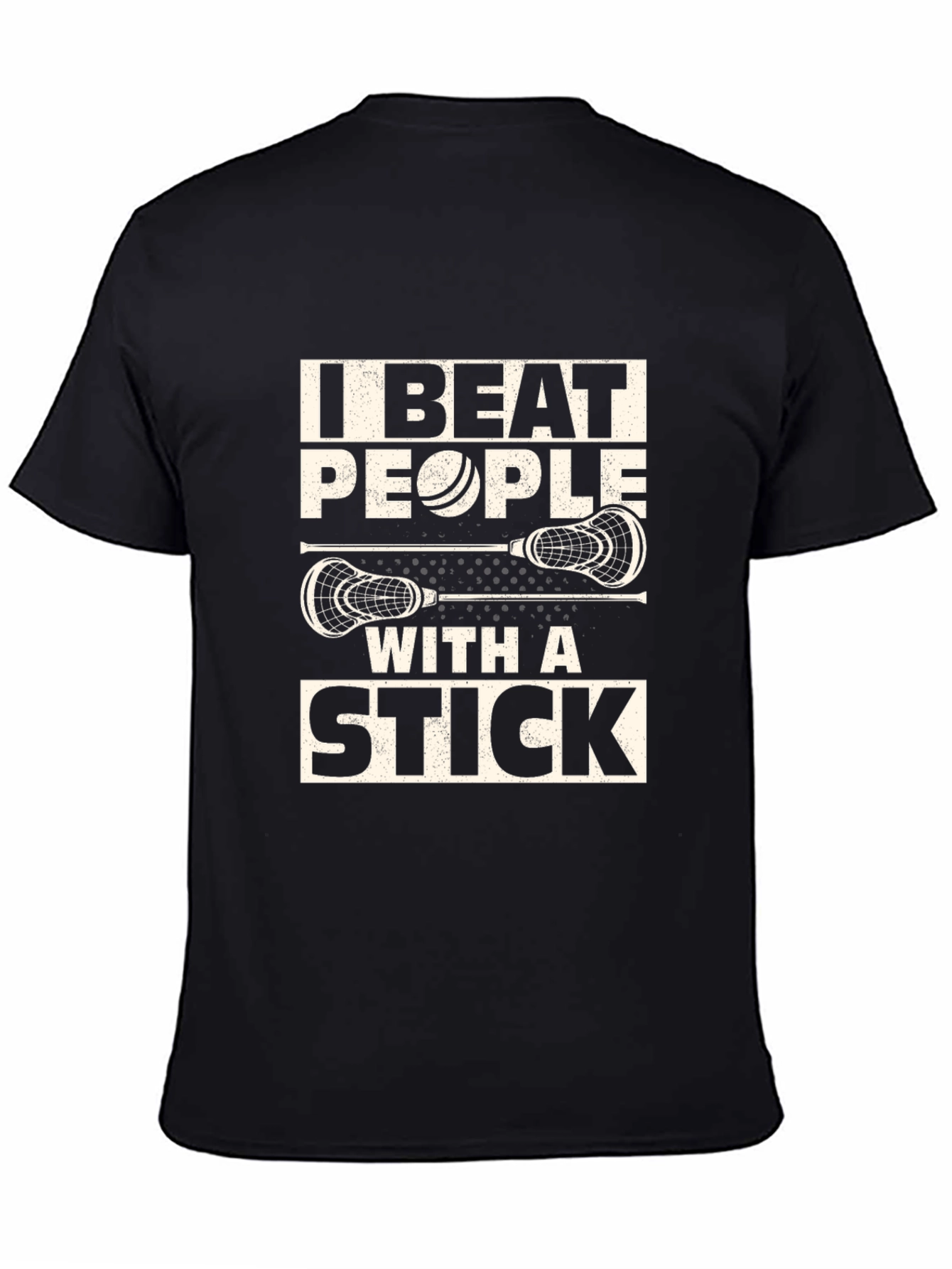 Camiseta Lacrosse: I Beat People With A Stick