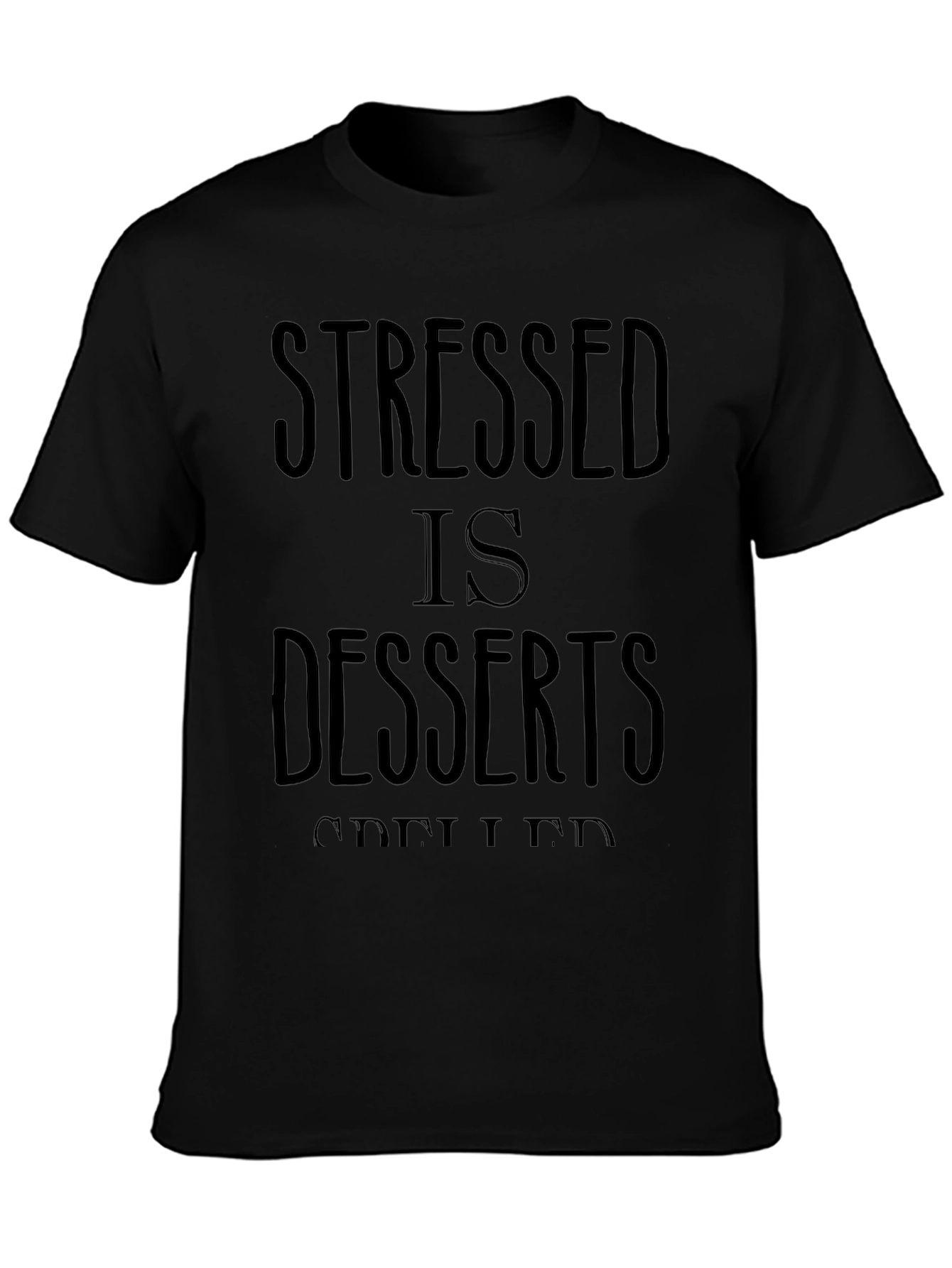 Camiseta Hombre Negra Stressed is Desserts