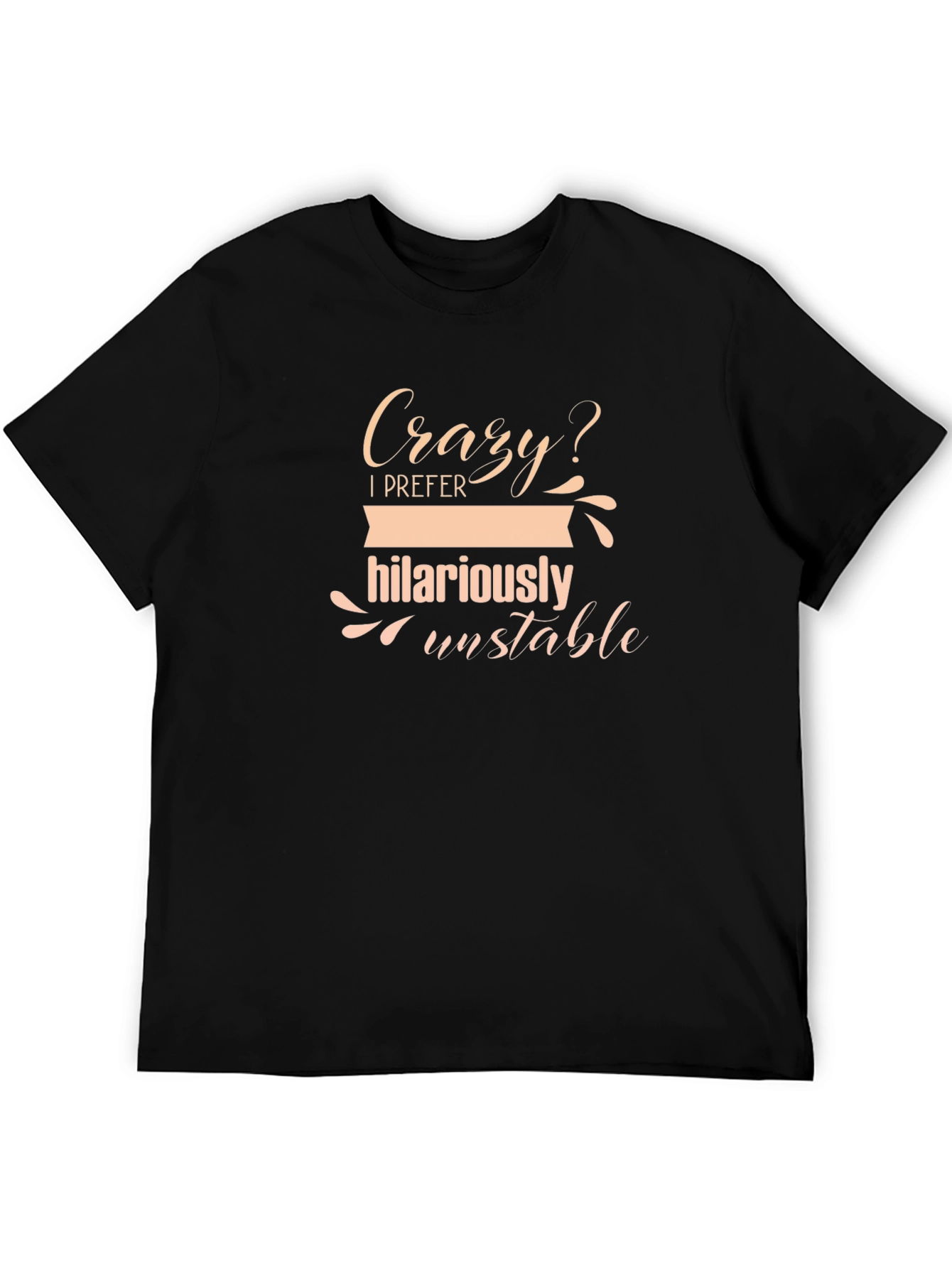 Camiseta Negra - Humor Loca? Prefiero Inestabilidad Hilariante