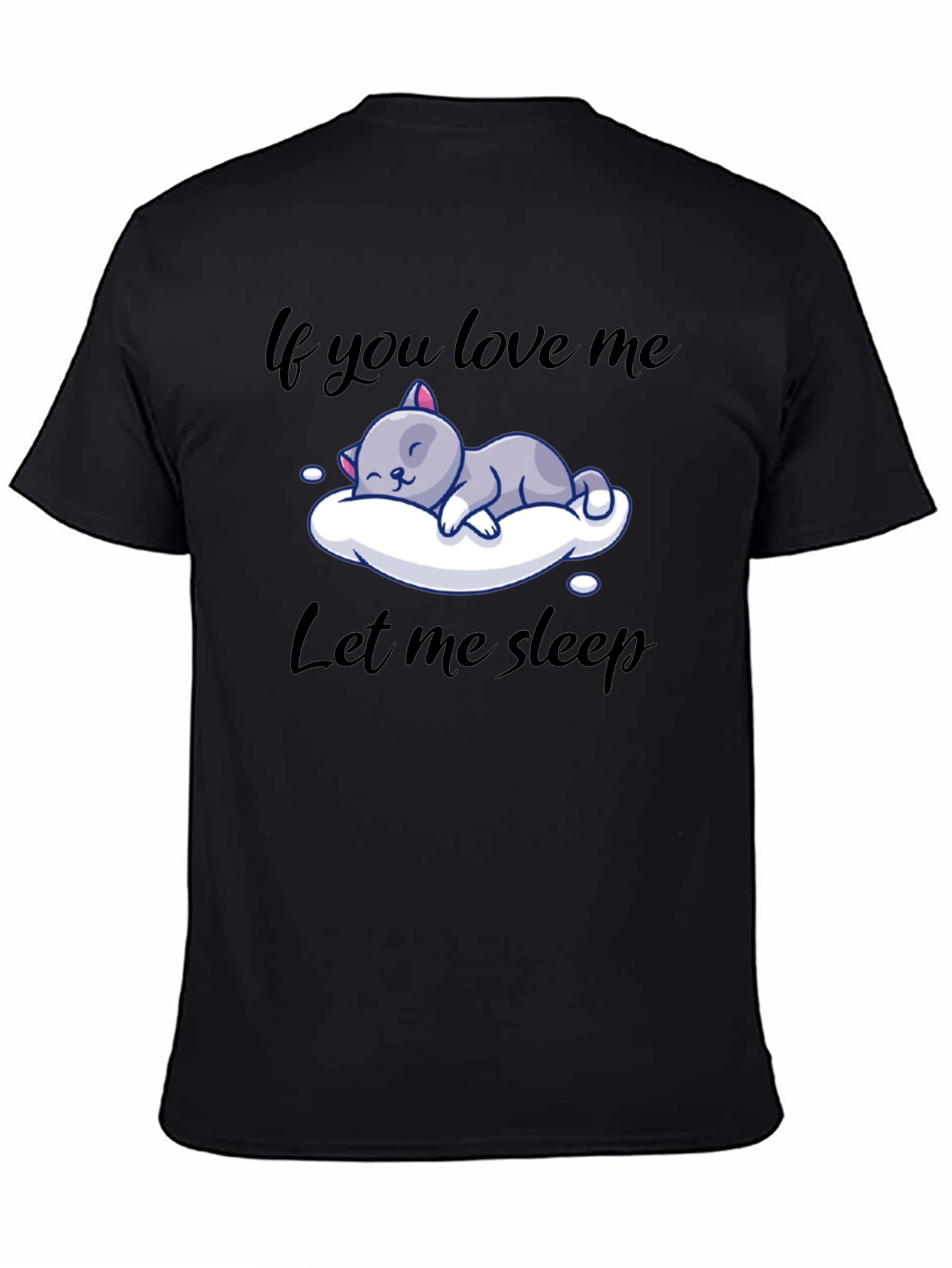 Camiseta Negra If you love me let me sleep