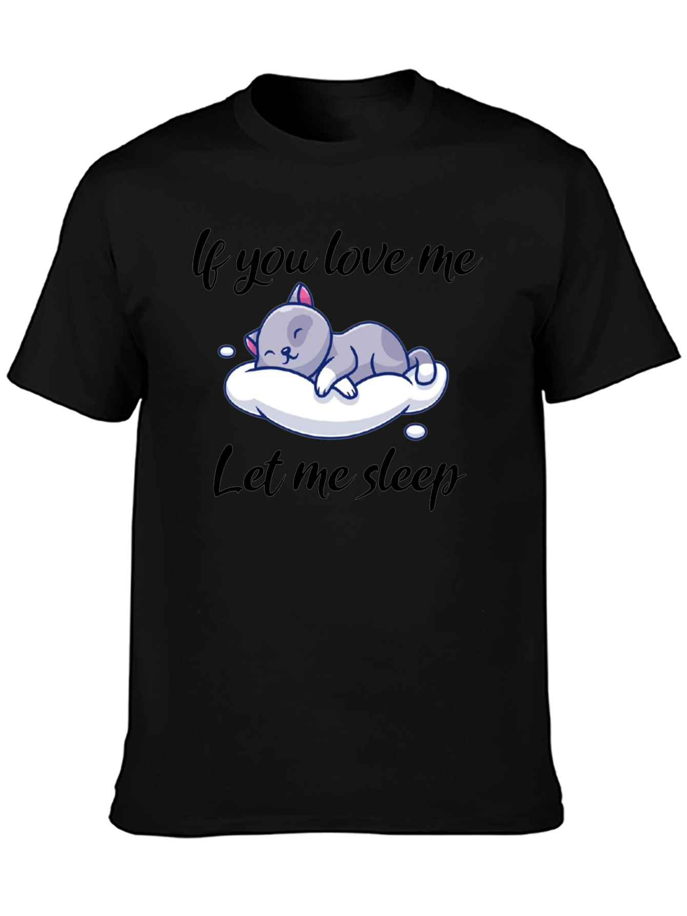 Camiseta Negra If you love me let me sleep