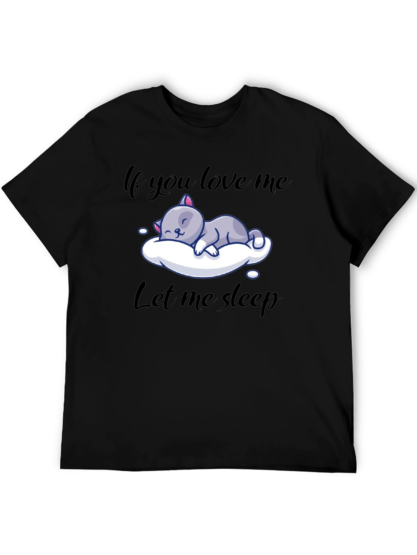 Camiseta Negra If you love me let me sleep