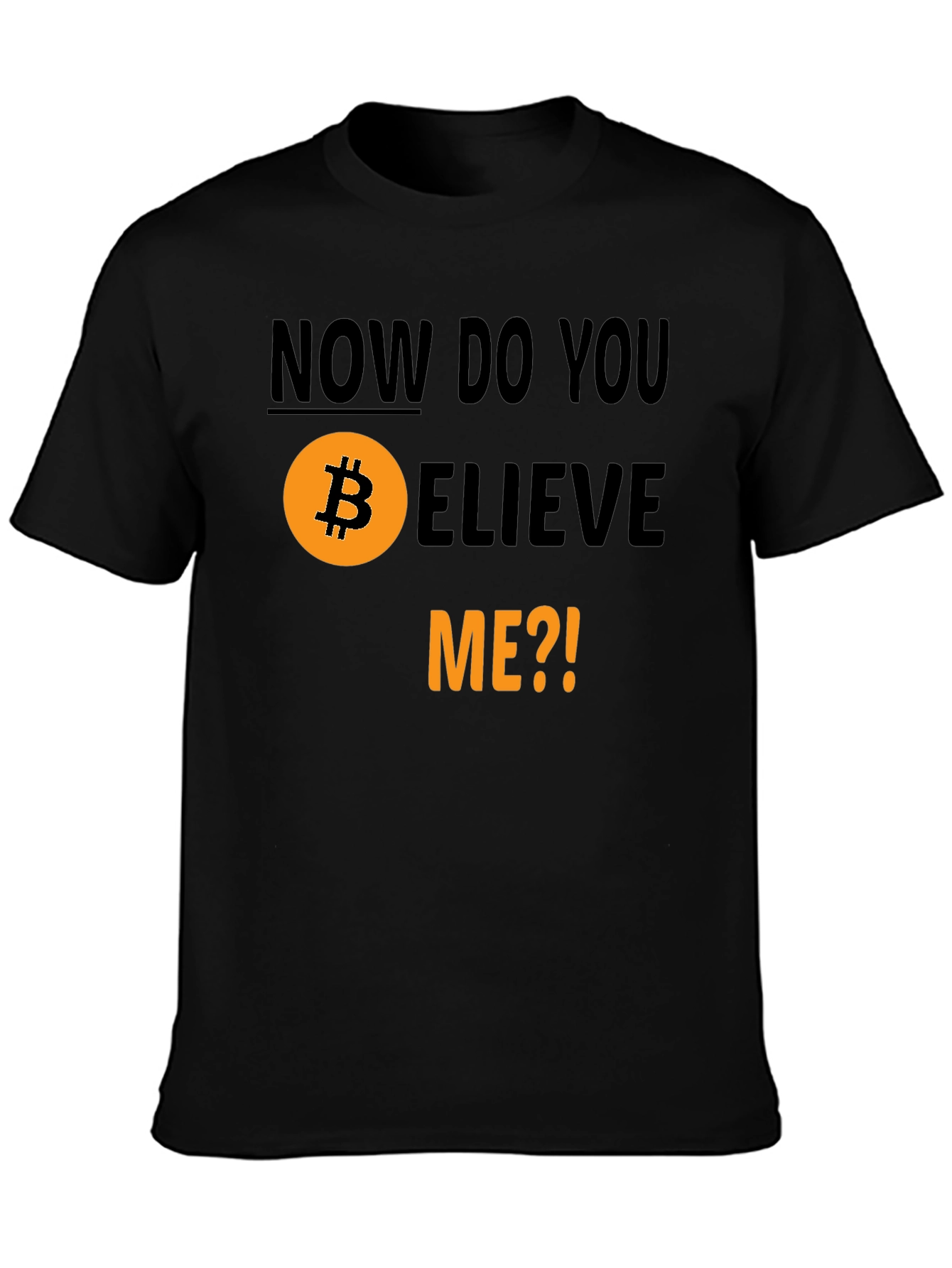 Camiseta Bitcoin - ¿Ahora Me Crees?