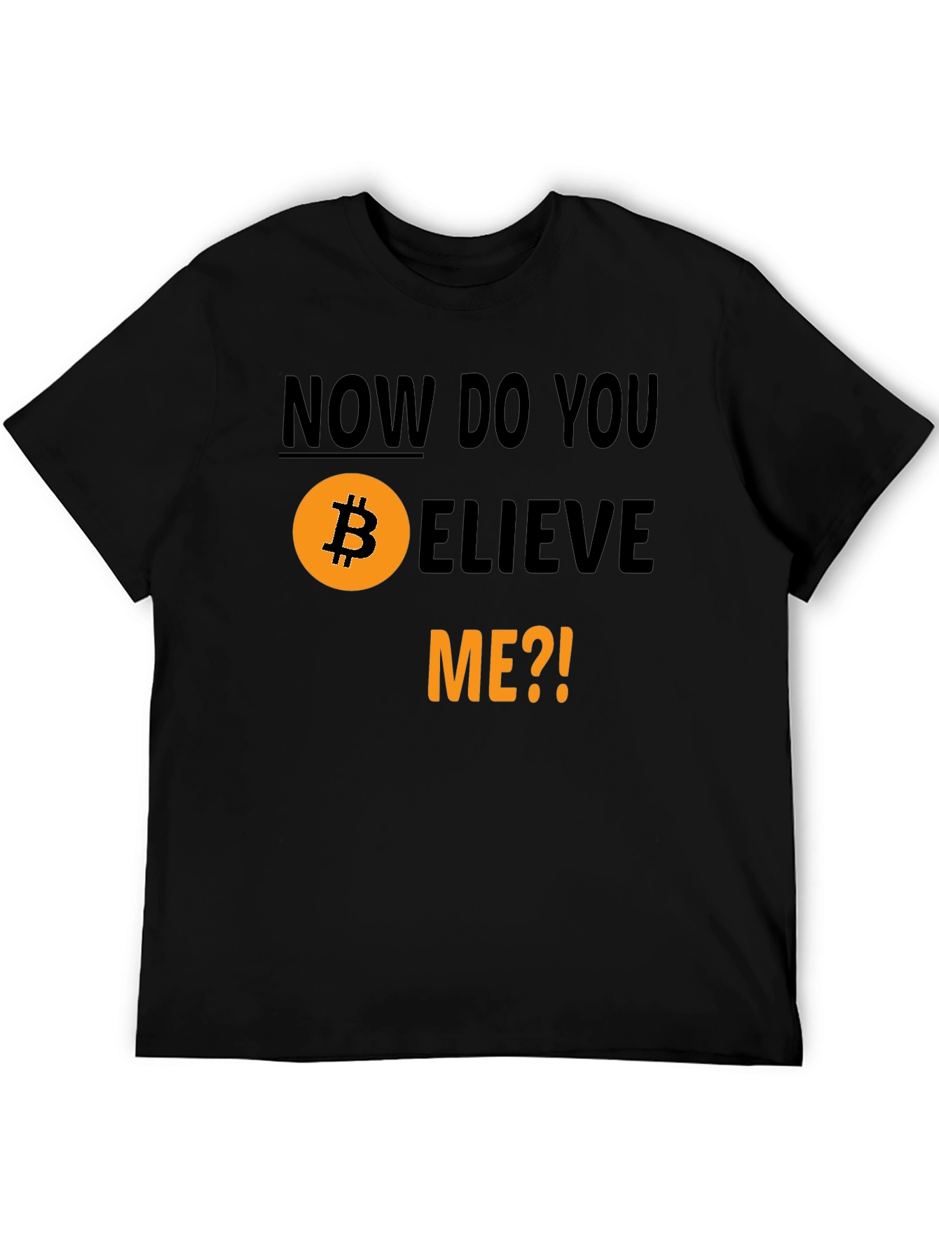 Camiseta Bitcoin - ¿Ahora Me Crees?