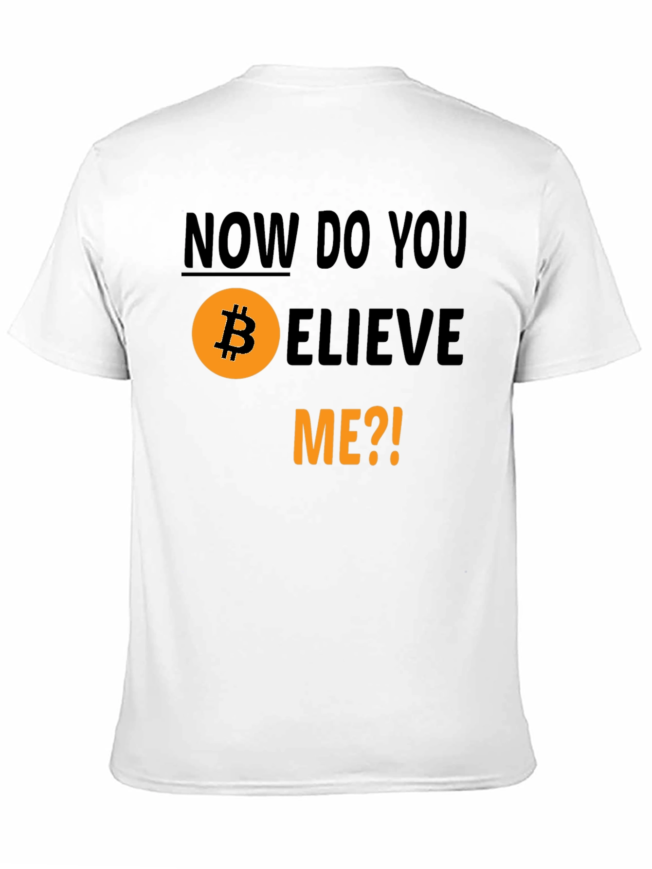 Camiseta Bitcoin - ¿Ahora Me Crees?