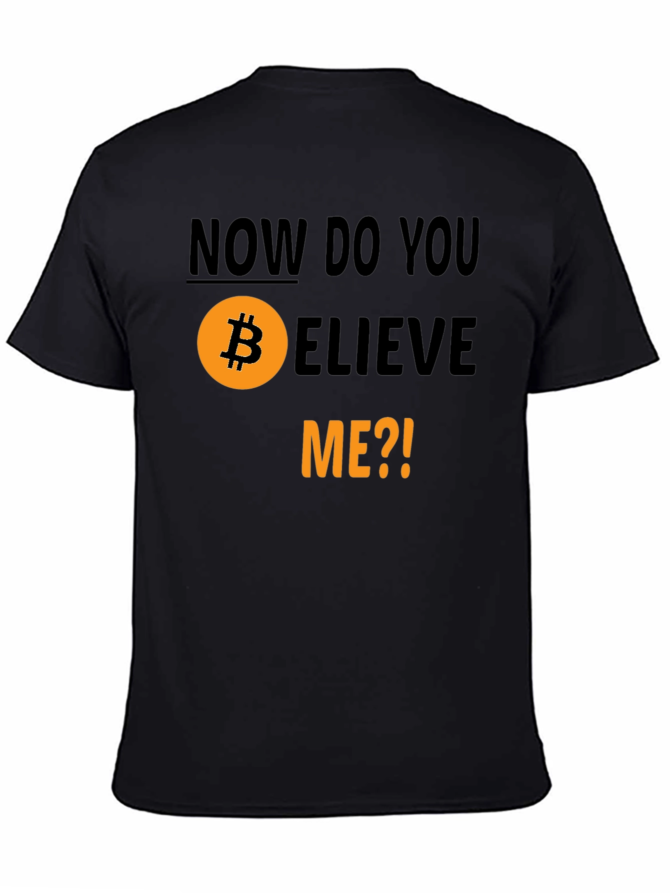 Camiseta Bitcoin - ¿Ahora Me Crees?
