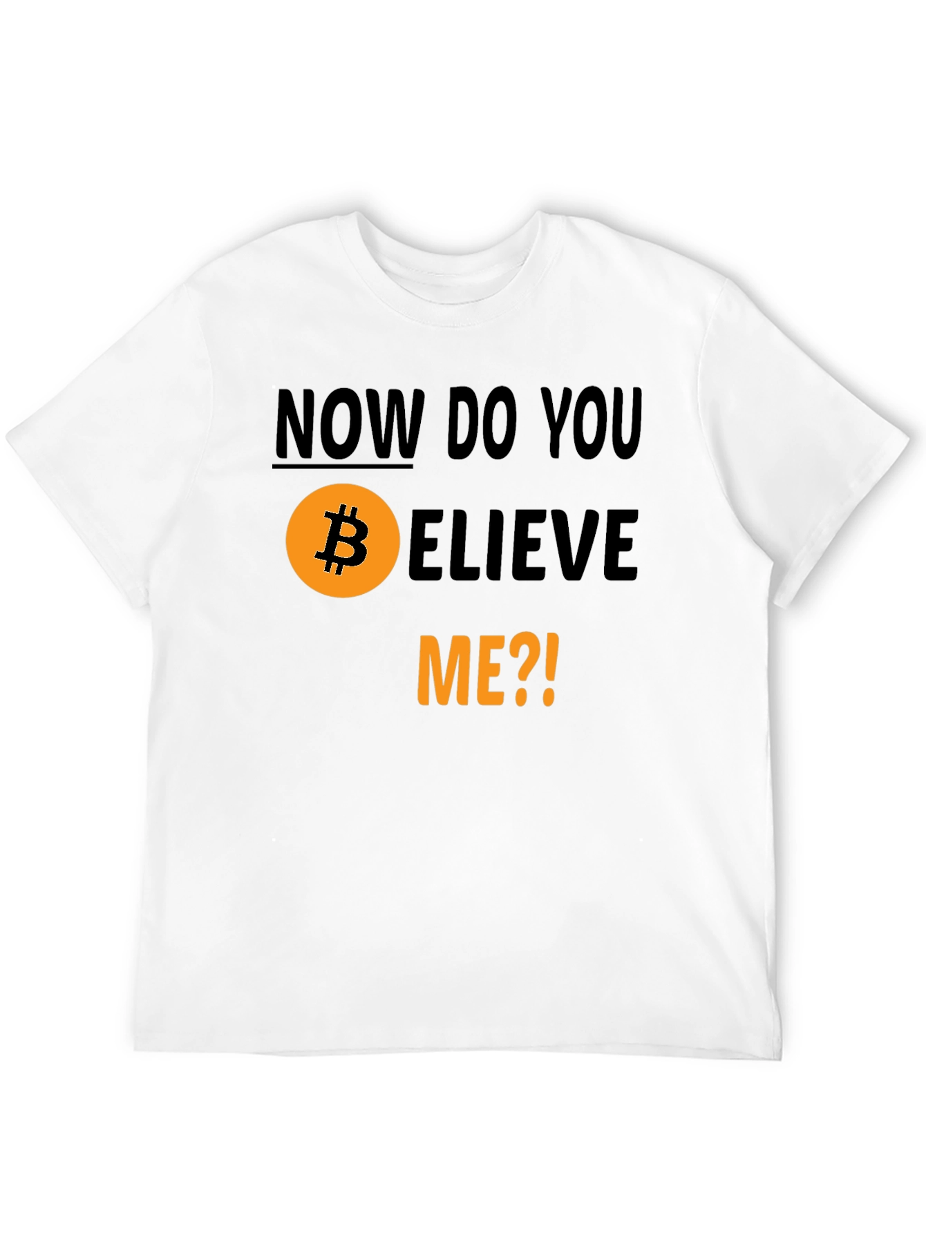Camiseta Bitcoin - ¿Ahora Me Crees?