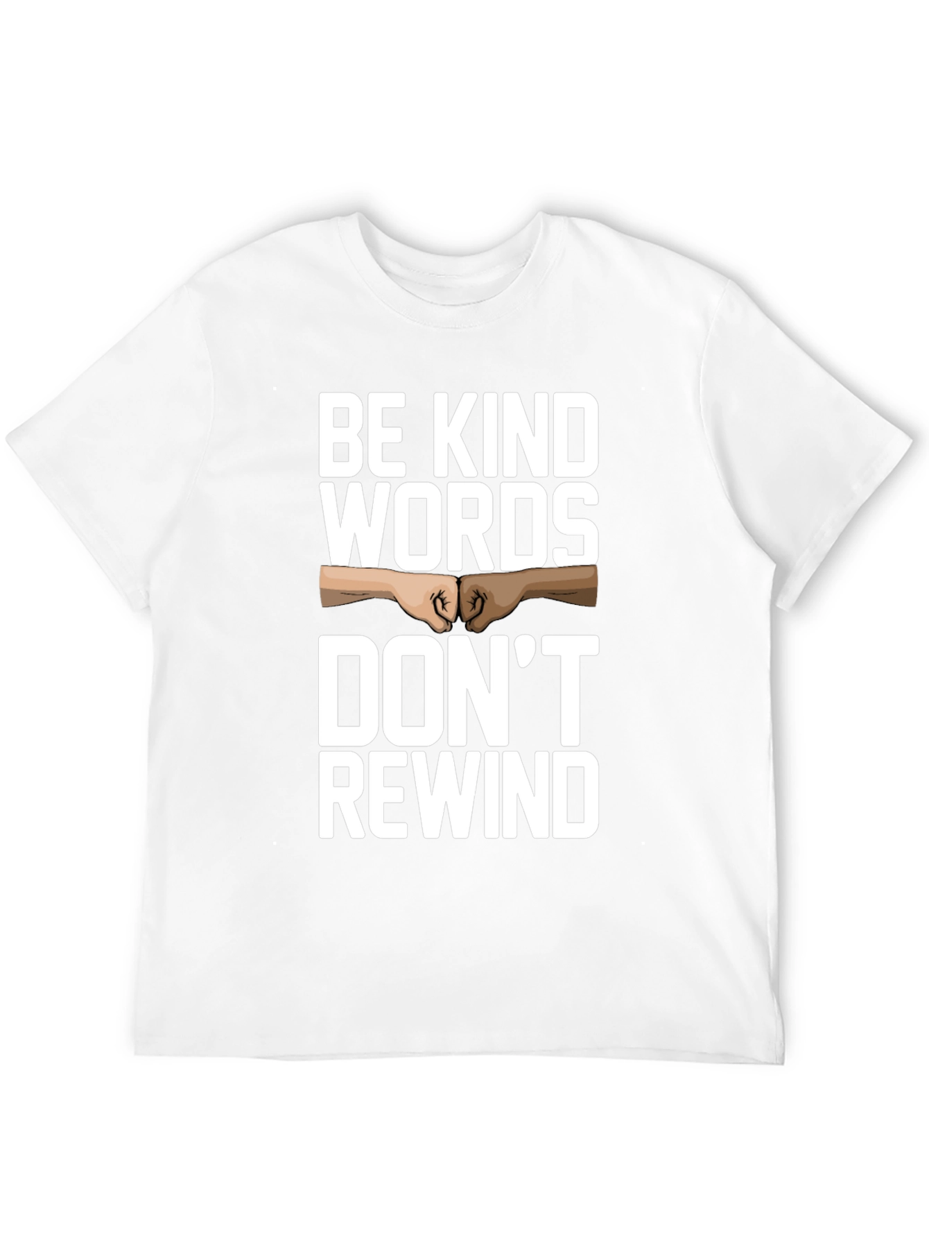Camiseta Negra: Sé amable las palabras no se rebobinan