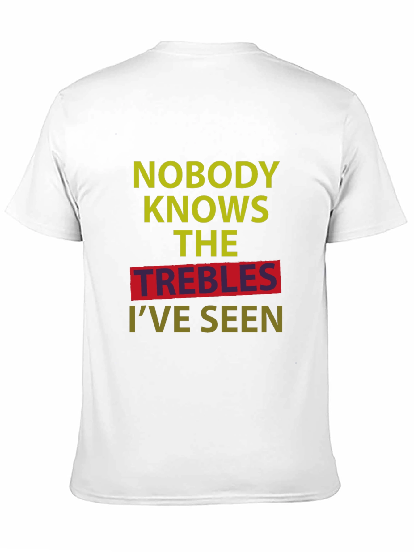 Camiseta Negra: Nadie Conoce Los Trebles Que He Visto
