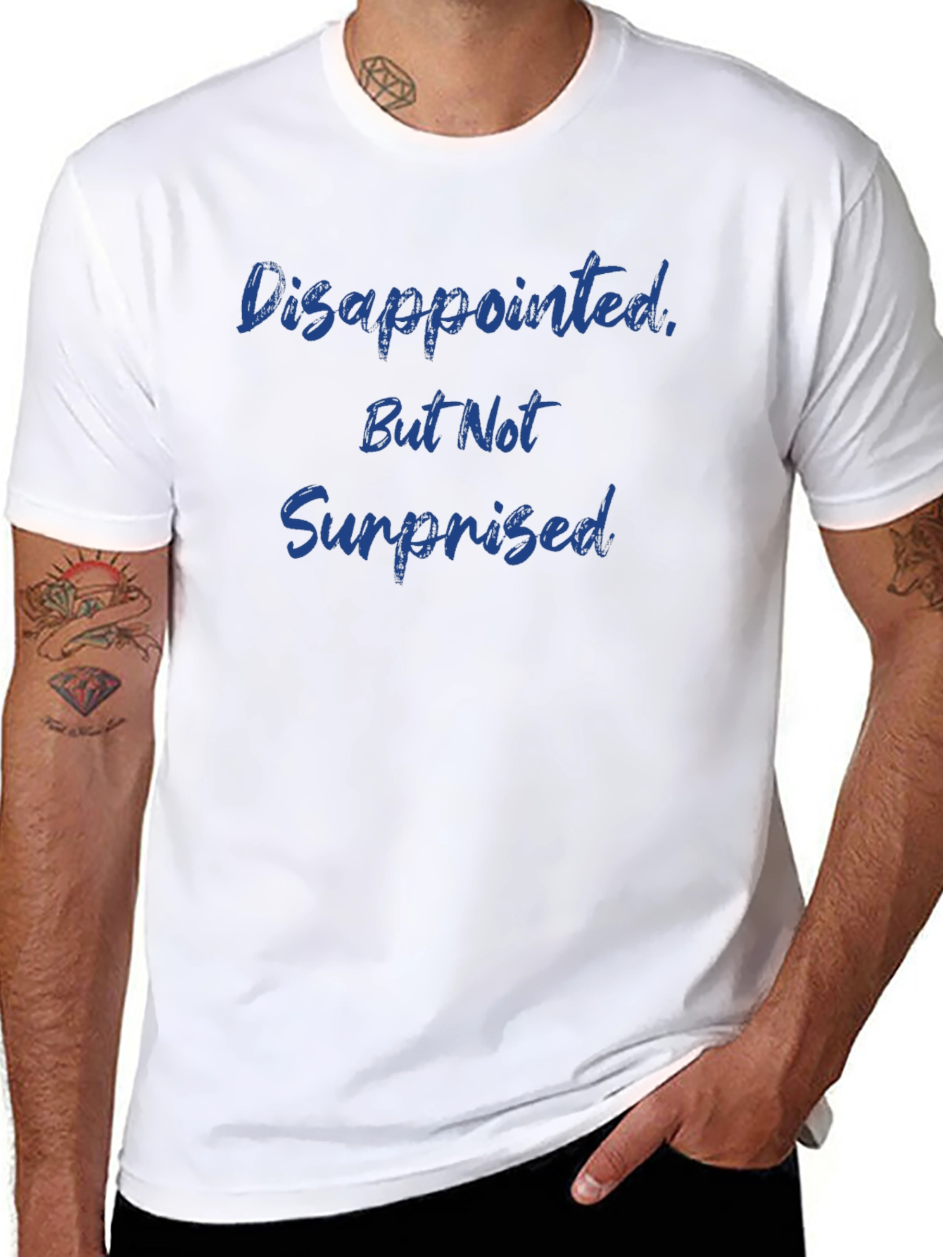 Camiseta Hombre: Decepcionado Pero No Sorprendido