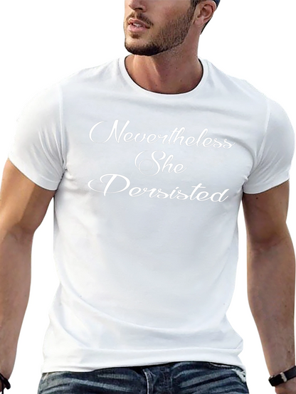 Camiseta Negra: Nevertheless She Persisted