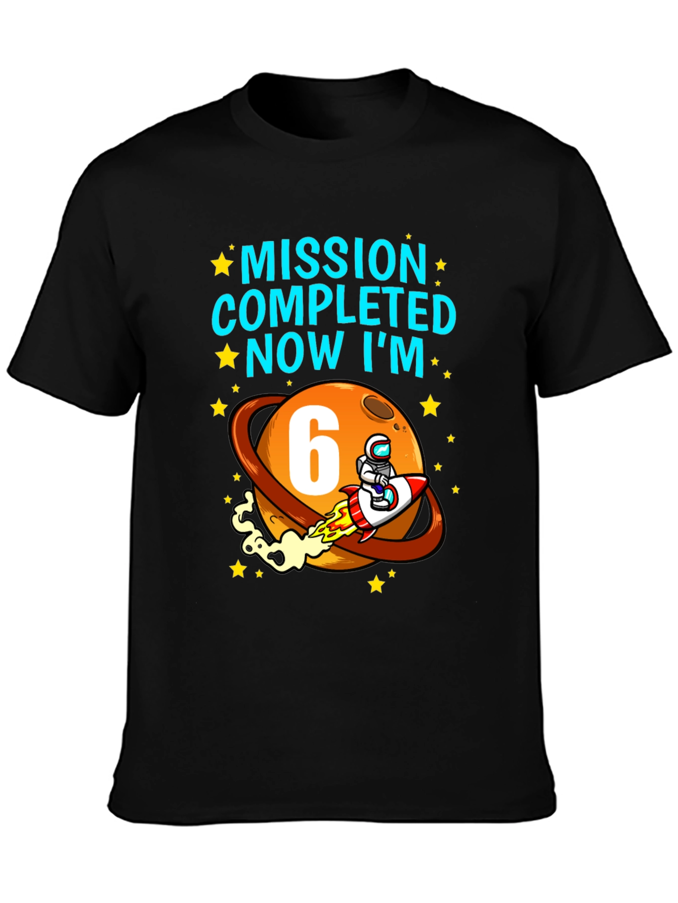 Camiseta Cumpleaños Espacial Misión Cumplida Ahora Tengo 6