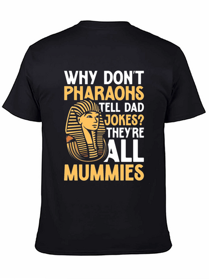 Camiseta Humor Faraones Chiste Momias Algodón