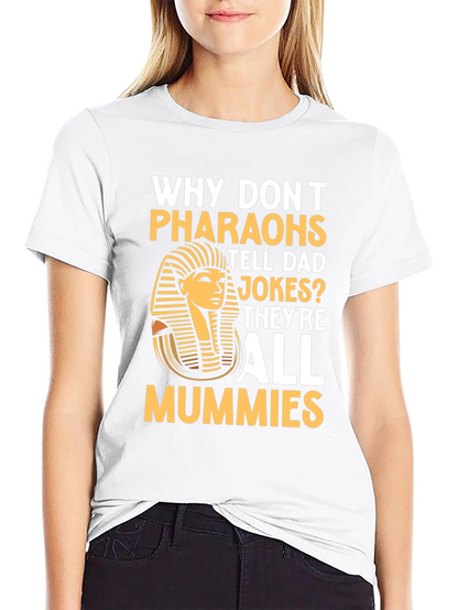 Camiseta Humor Faraones Chiste Momias Algodón