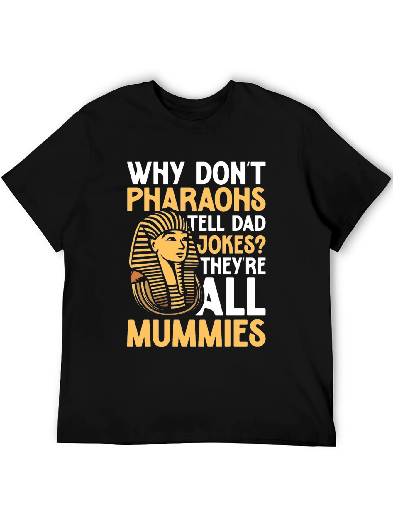 Camiseta Humor Faraones Chiste Momias Algodón