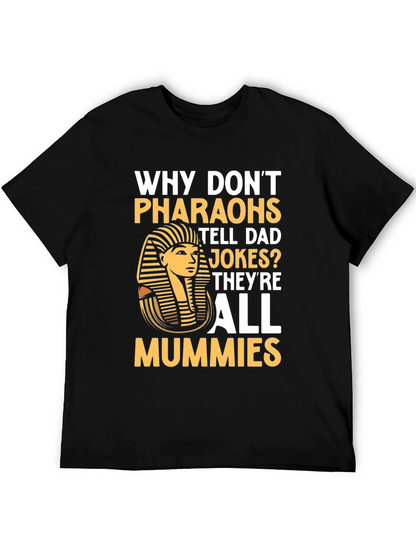 Camiseta Humor Faraones Chiste Momias Algodón