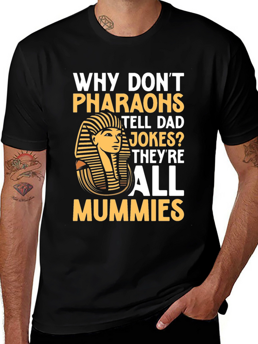 Camiseta Humor Faraones Chiste Momias Algodón
