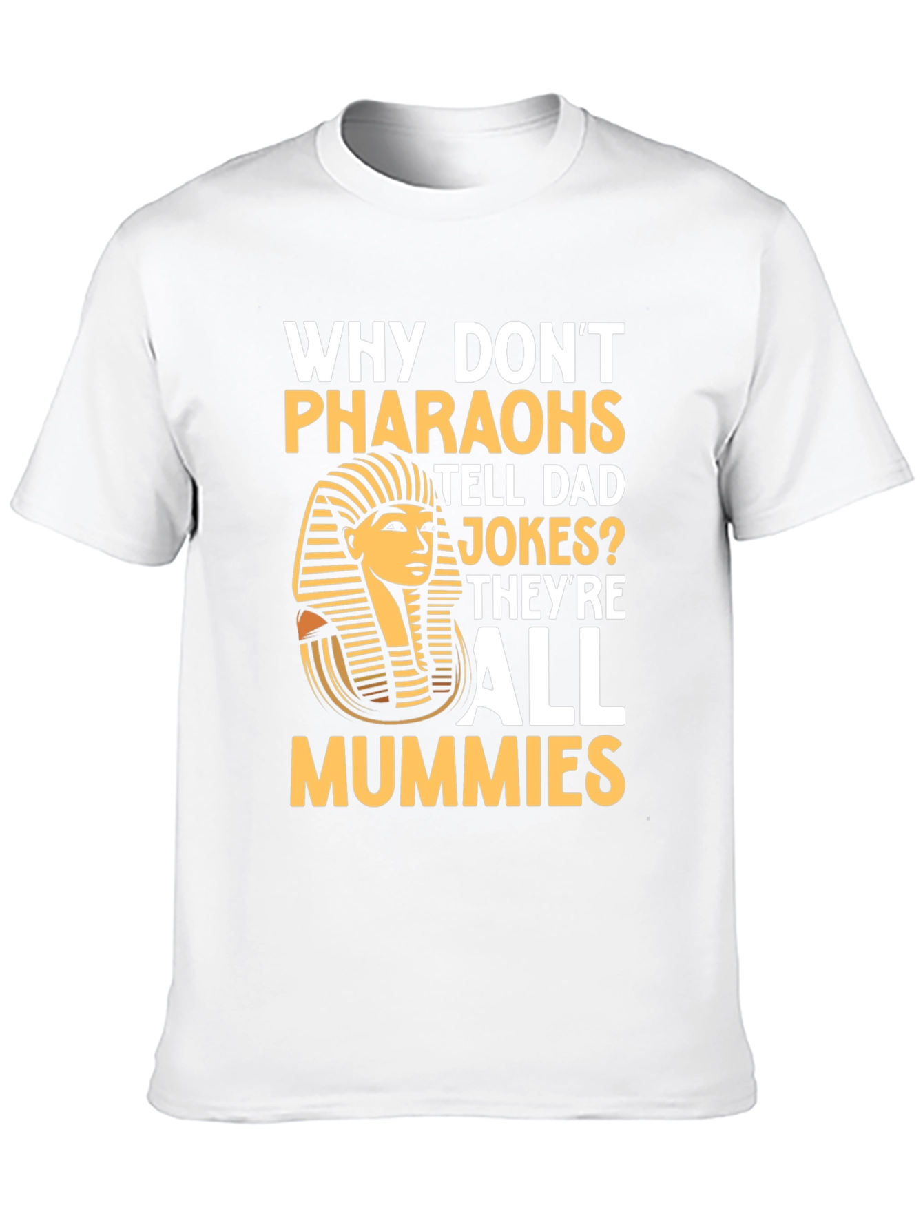 Camiseta Humor Faraones Chiste Momias Algodón