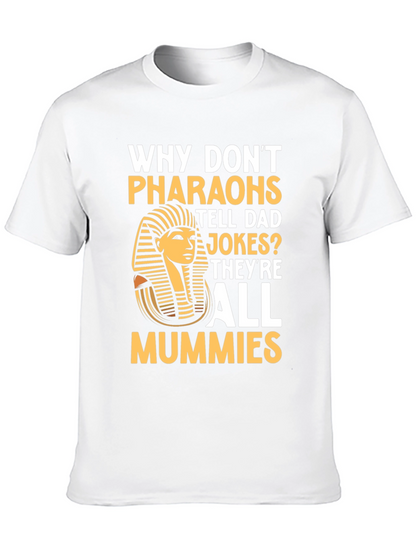 Camiseta Humor Faraones Chiste Momias Algodón