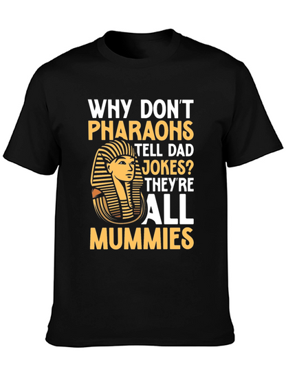 Camiseta Humor Faraones Chiste Momias Algodón