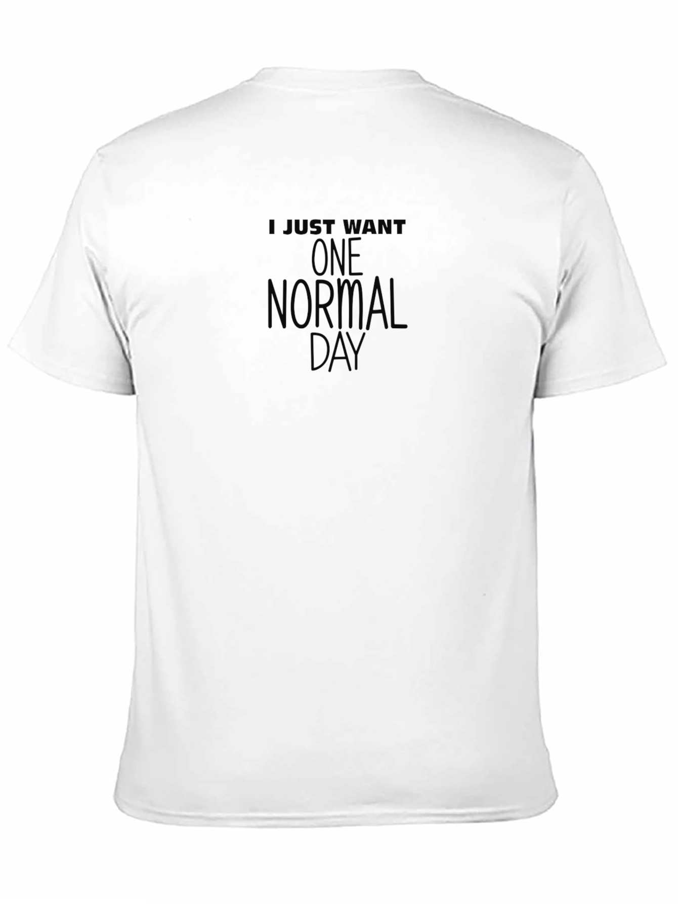 Camiseta Negra: Solo Quiero Un Día Normal