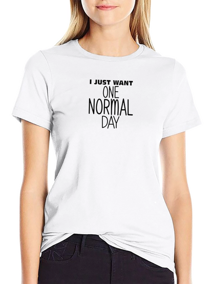 Camiseta Negra: Solo Quiero Un Día Normal