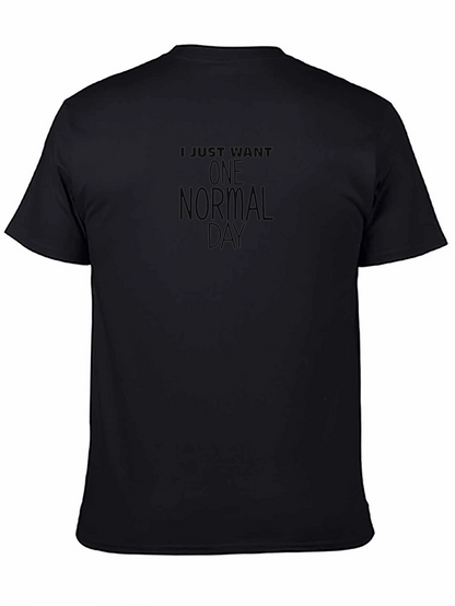 Camiseta Negra: Solo Quiero Un Día Normal