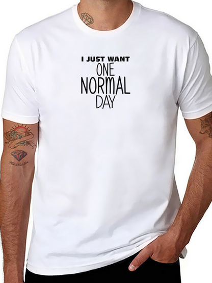Camiseta Negra: Solo Quiero Un Día Normal