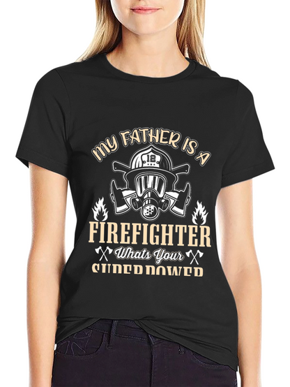 Camiseta Negra: Mi Padre Bombero ¿Cuál es tu Superpoder?