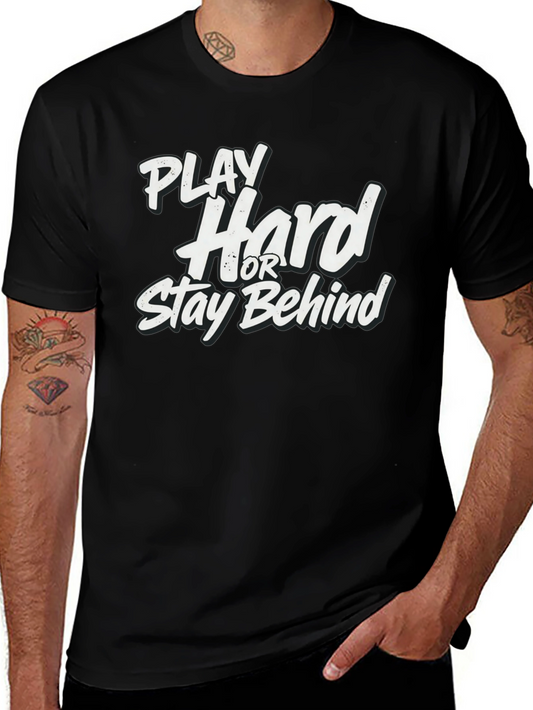 Camiseta Negra: Juega Duro o Queda Atrás