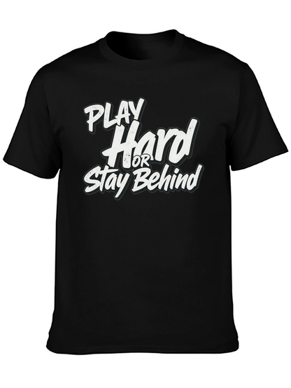Camiseta Negra: Juega Duro o Queda Atrás