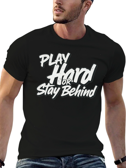 Camiseta Negra: Juega Duro o Queda Atrás