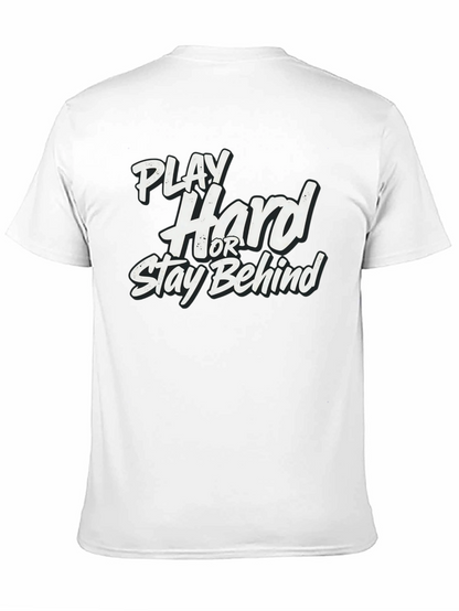 Camiseta Negra: Juega Duro o Queda Atrás