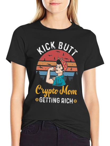 Camiseta Crypto Mom Kick Butt - ¡Consigue Riqueza!