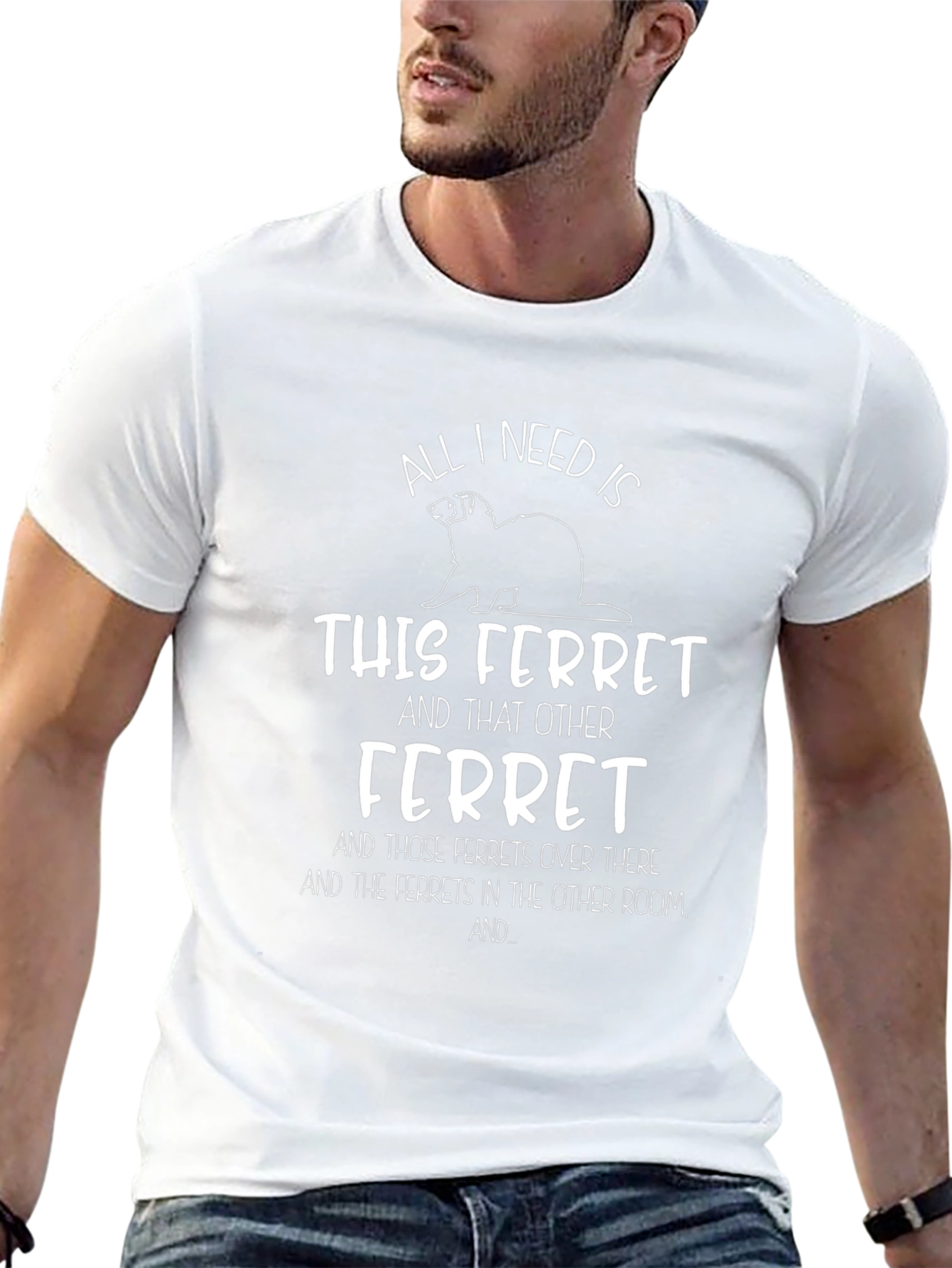 Camiseta All I Need Is Ferrets