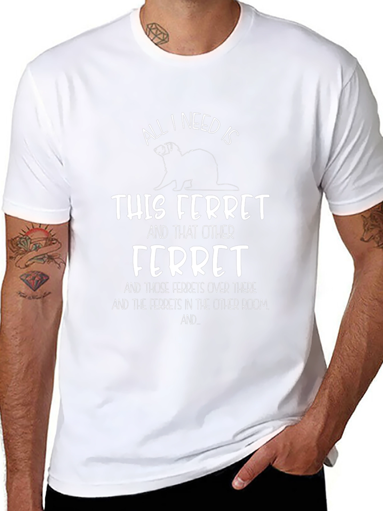 Camiseta All I Need Is Ferrets