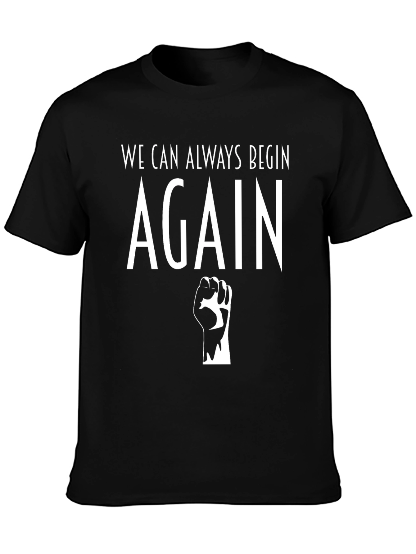Camiseta Negra: Siempre Podemos Empezar de Nuevo