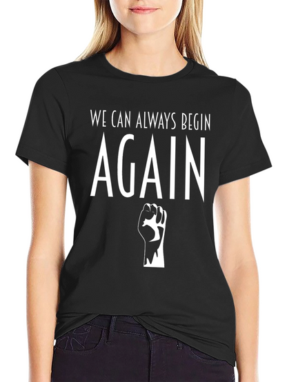 Camiseta Negra: Siempre Podemos Empezar de Nuevo